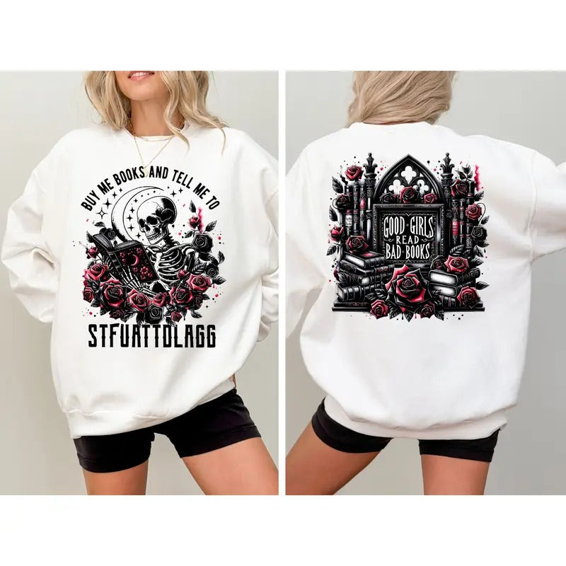 New Design Buy Me Books And Tell Me To STFUATTDLAGG Sweatshirt, Book Lover Librarian Gift, Funny Skeleton Book Shirt,...