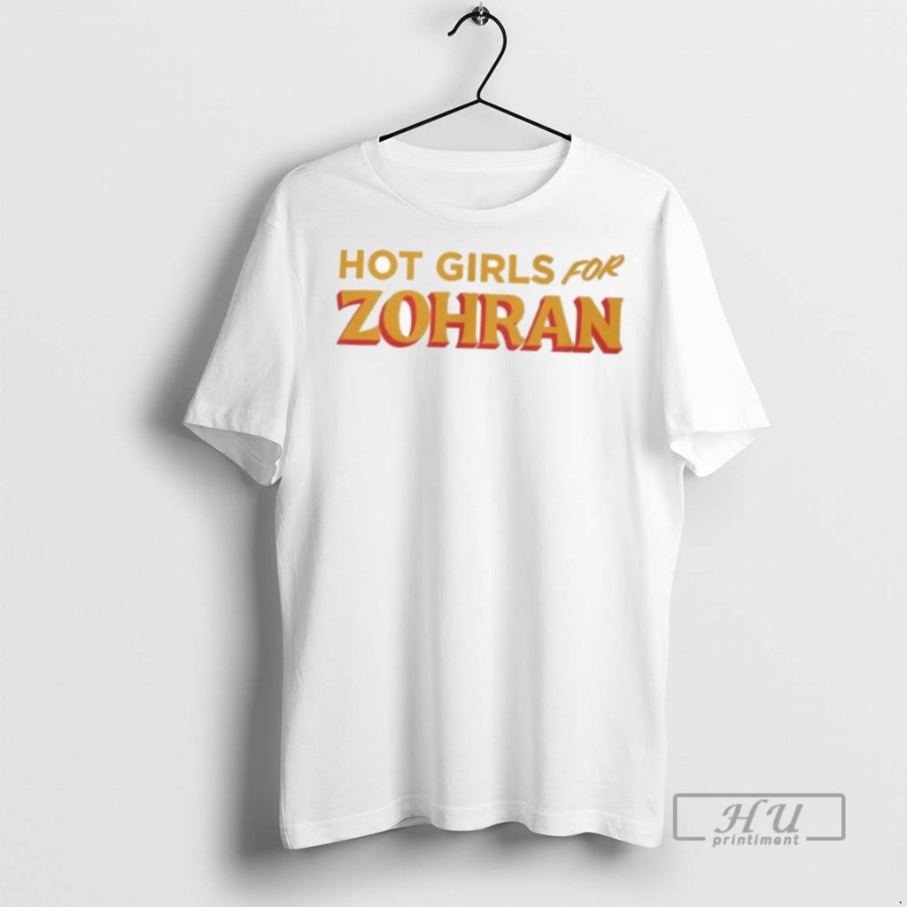 New Hot Girl For Zohran Tee Shirts Sweatshirt Hoodies