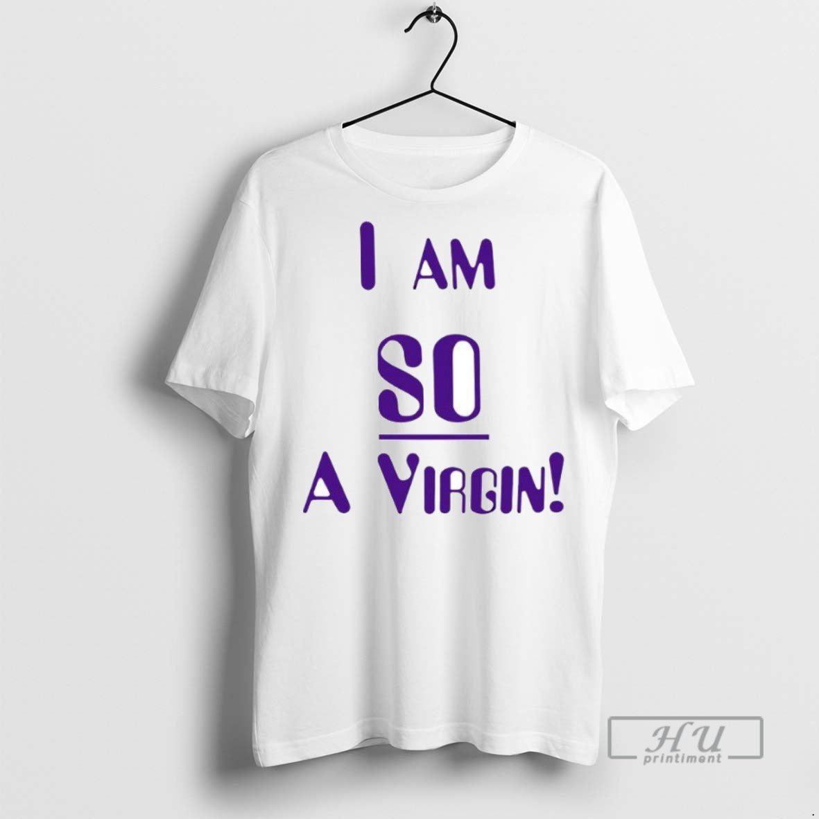 New I Am So A Virgin Tee Shirts Sweatshirt Hoodies