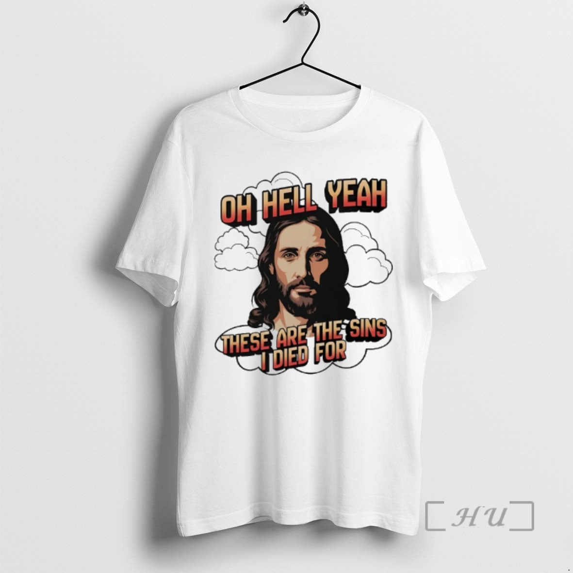 New Jesus Oh Hell Yeah These Are The Sins I Died For Premium T Shirts Hoodie, Sweatshirt | TeeBloomCo.com