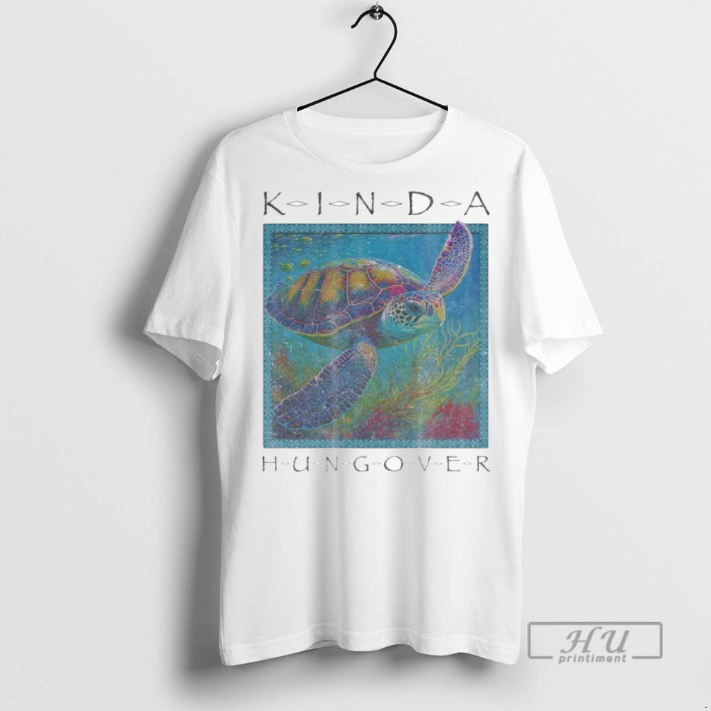 New Kinda Hungover Turtle Tee Shirts Sweatshirt Hoodies