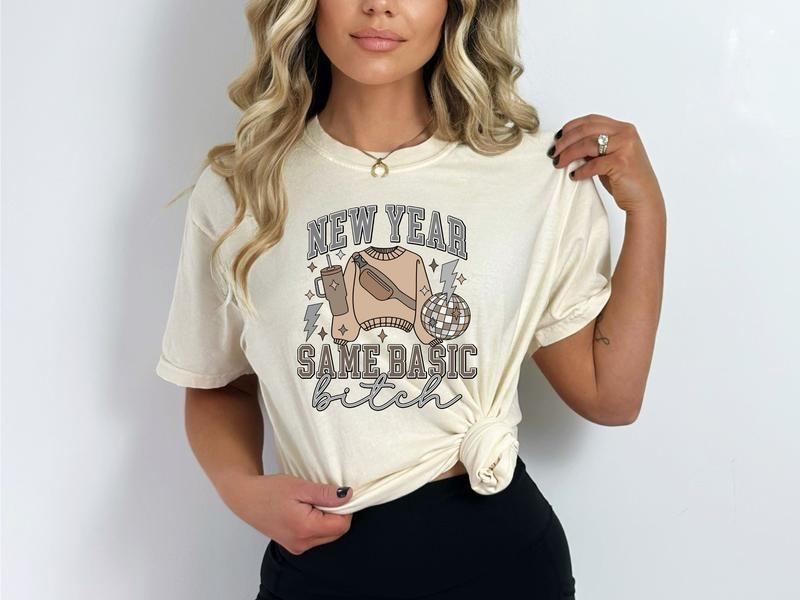 New Year, Same Basic Sweatshirt & Women's Top T-Shirts, Hoodie | TeeBloomCo.com