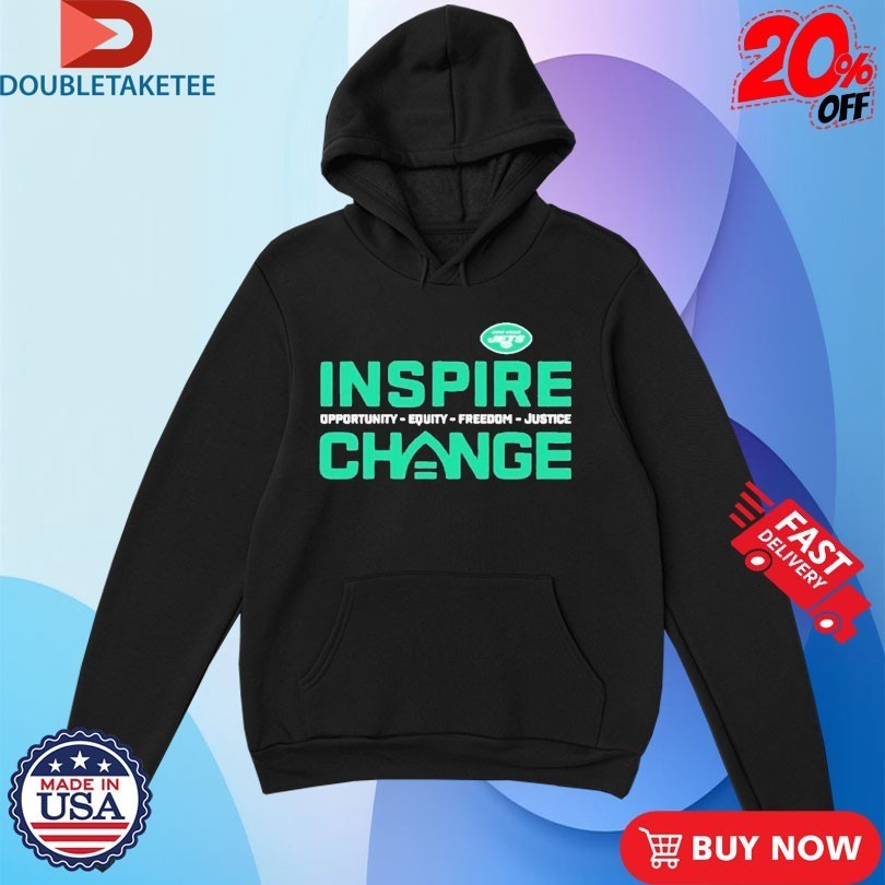 New York Jets Inspire Change Opportunity Equity Freedom Justice Shirts