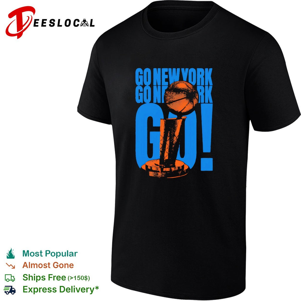 New York Knicks Go New York Go New York Go Championship Trophy shirt