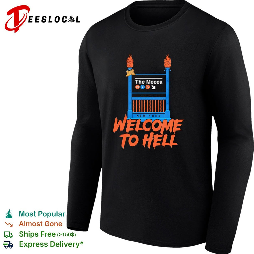 New York Knicks The Mecca Welcome to Hell Basketball Shirt