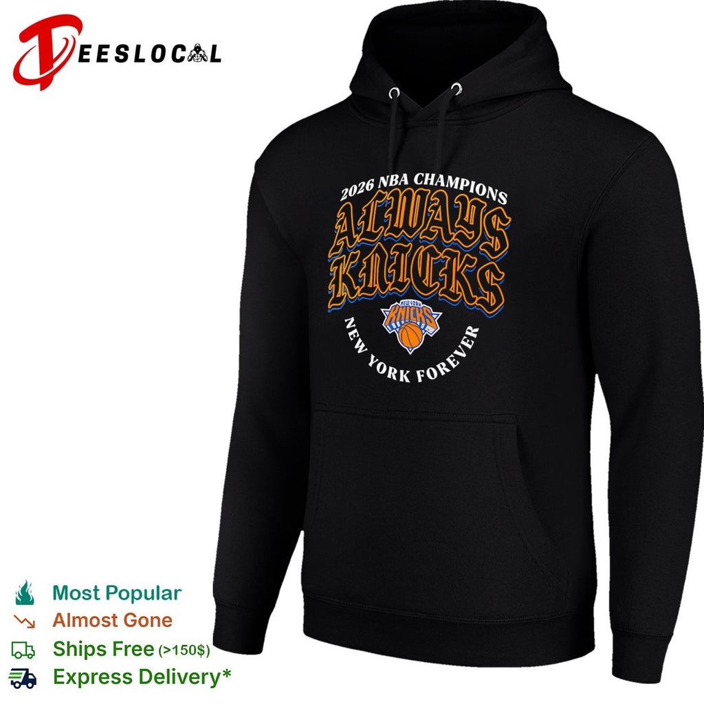New York Knicks always forever basketball 2026 NBA champions shirt