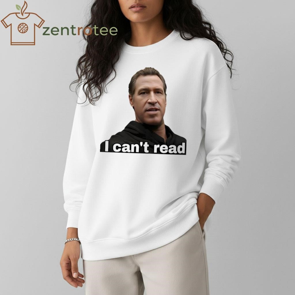 Newsom I Can’t Read Shirt
