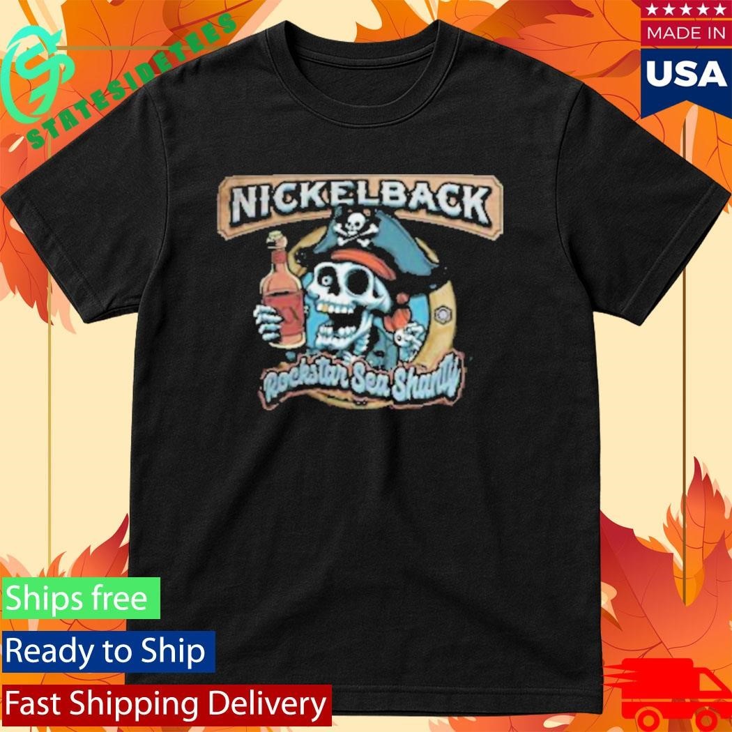 Nickelback Rockstar Sea Shanty Shirt