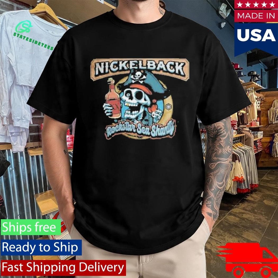 Nickelback Rockstar Sea Shanty Shirt