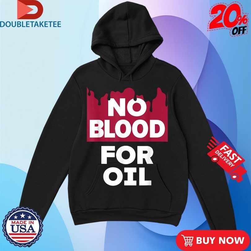 No Blood For Oil Shirts