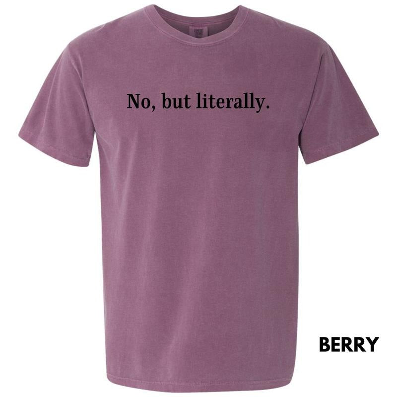 No But Literally Comfort Colors T-Shirt 'NLB' Hoodie, Sweatshirt | TeeBloomCo.com