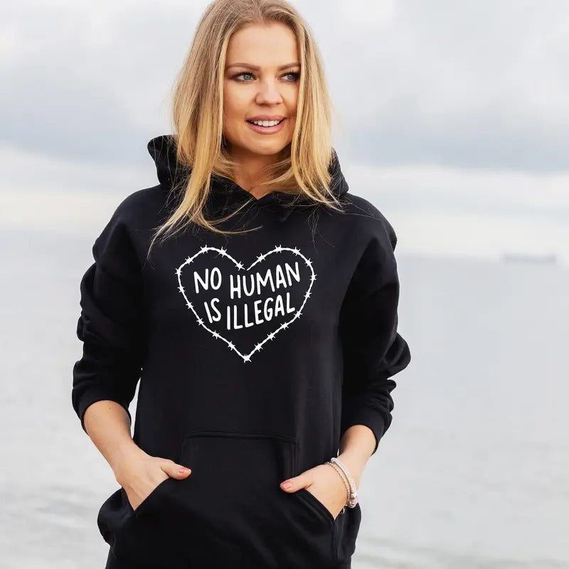 No Human Is Illegal Shirt, Human Rights Shirt, No One Is Illegal Sweatshirt, Social Justice Activism, Gift, Equality Hoodie