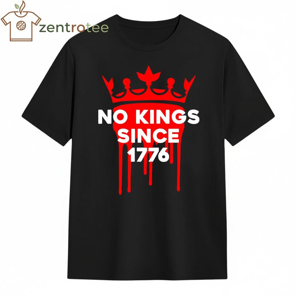 No kings since 1776 blood shirt