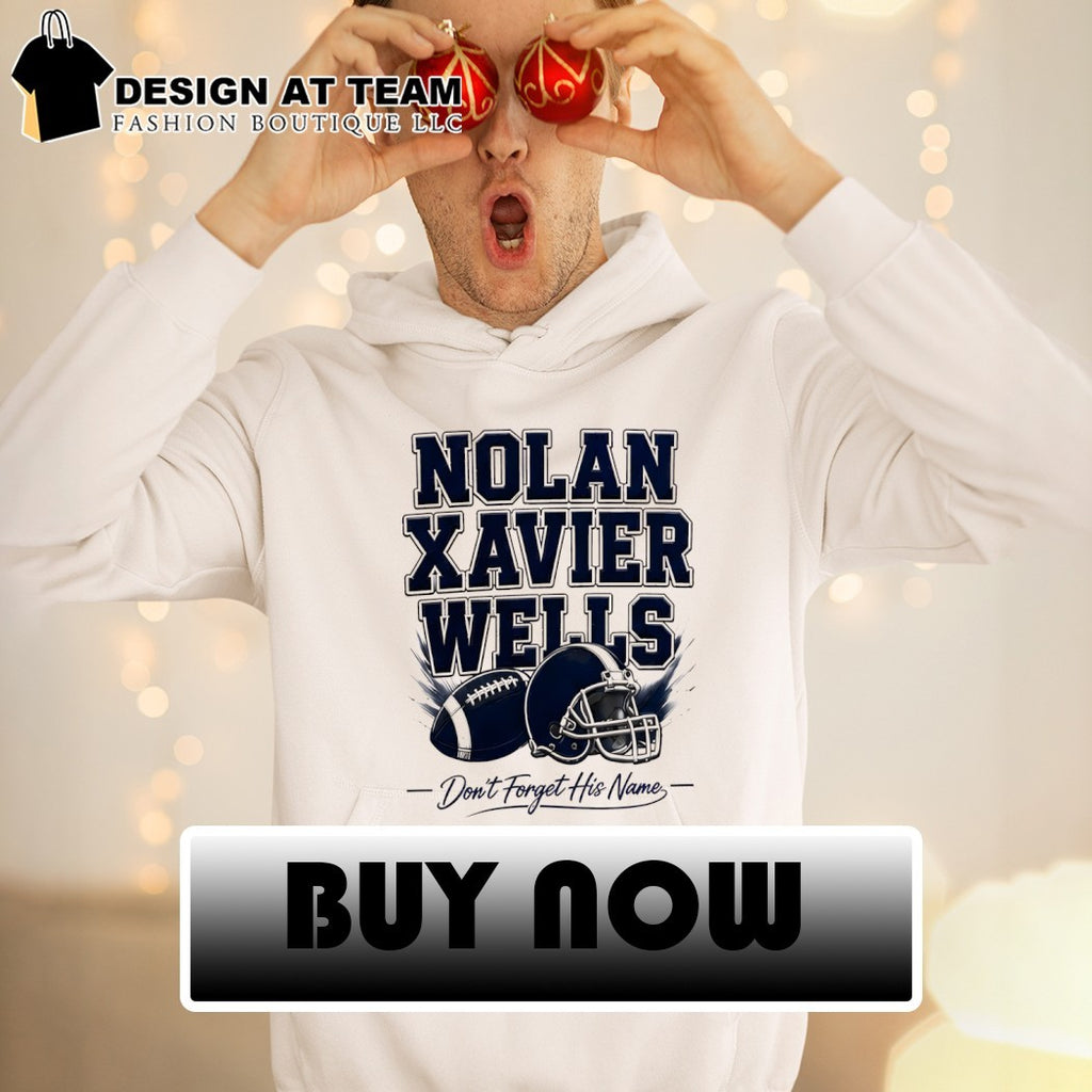 Nolan Xavier Wells Memorial Don’t Forget His Name shirt