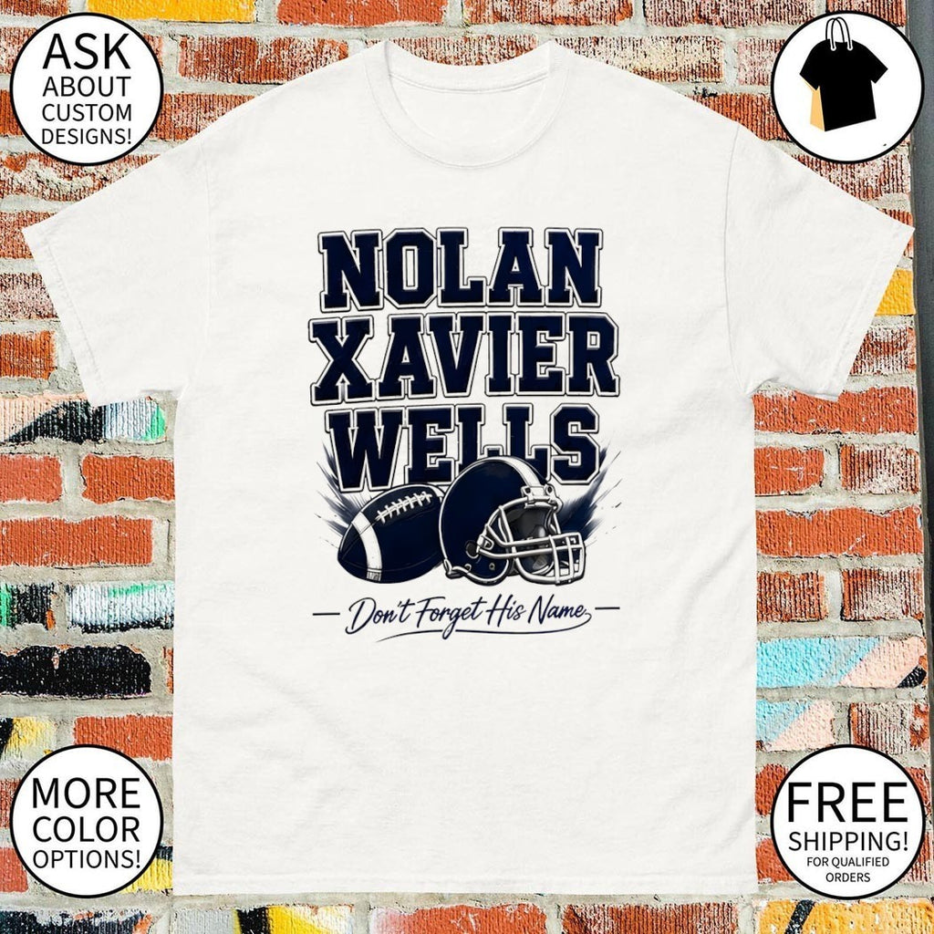 Nolan Xavier Wells Memorial Don’t Forget His Name shirt