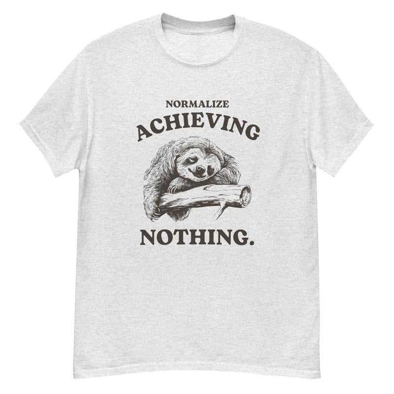 Normalize Achieving Nothing, Funny Retro Cartoon Shirt, Meme Shirt, Sloth Shirt, Dumb Tee, Stupid Vintage Shirt, Unisex...