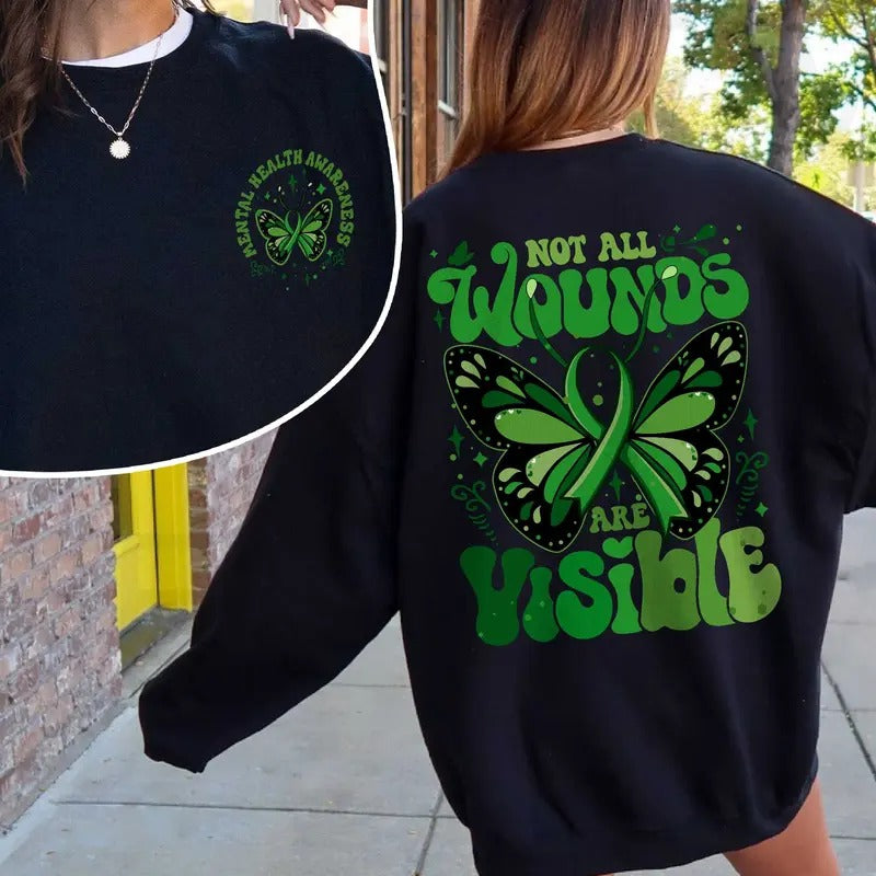 Not All Wounds Are Visible Sweatshirt Mental Health Matters Awareness Shirt Mental Health Shirt Anxiety Shirt Women...