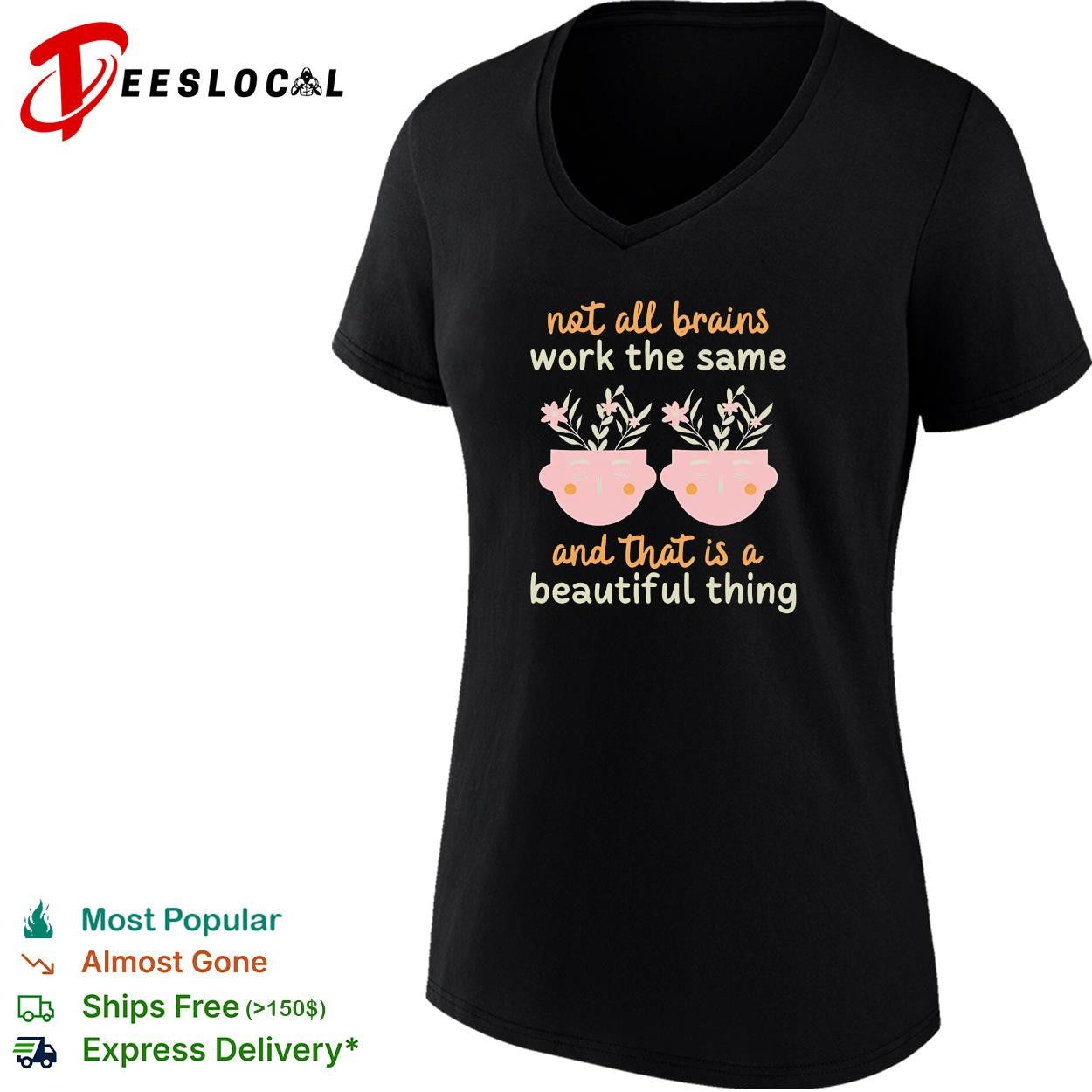 Not all brains work the same and that is a beautiful thing shirt