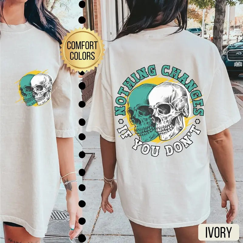 Nothing Changes If You Don't s Shirt Pump Cover Weightlifting Gift Oversized Gym Shirt Gift For Gym Lover Sports Fitness...