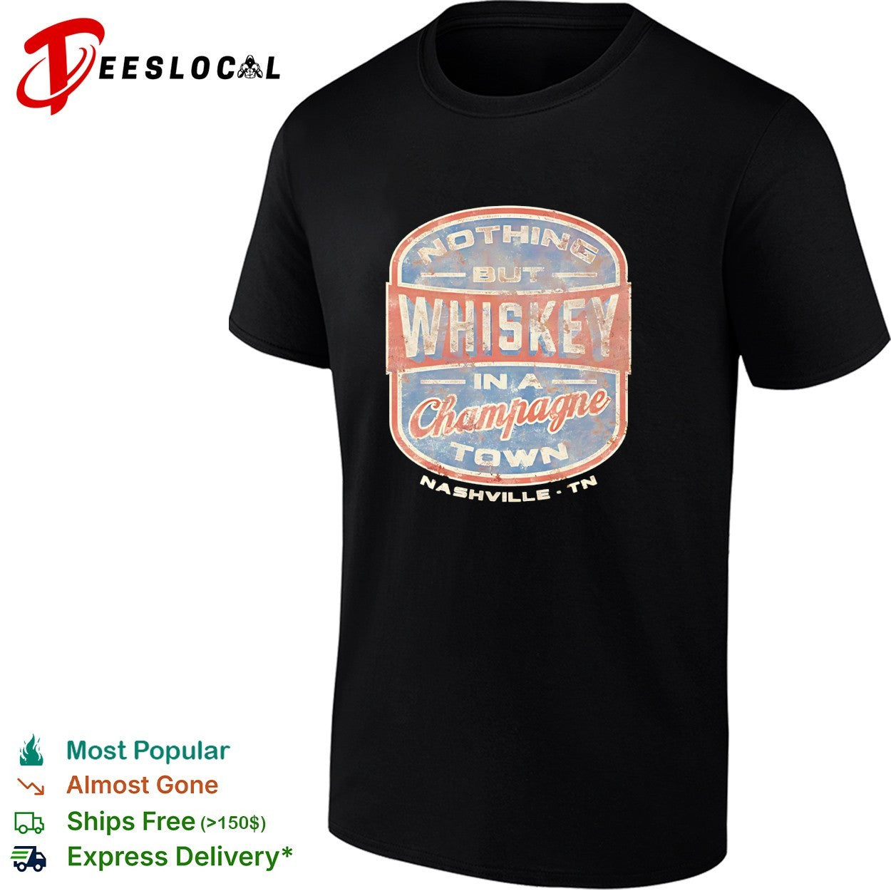 Nothing but whiskey in a champagne town Nashville shirt