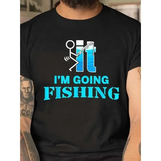 Now I'm going fishing slogan printed T-shirt men's T-shirt summer short-sleeved round neck casual T-shirt Made in USA...