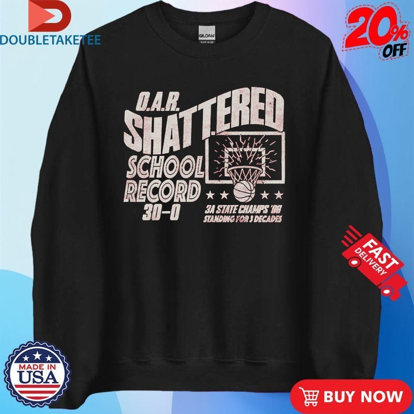 OAR Shattered School Record 3A State Champs ’98 Standing For 3 Decades Shirts