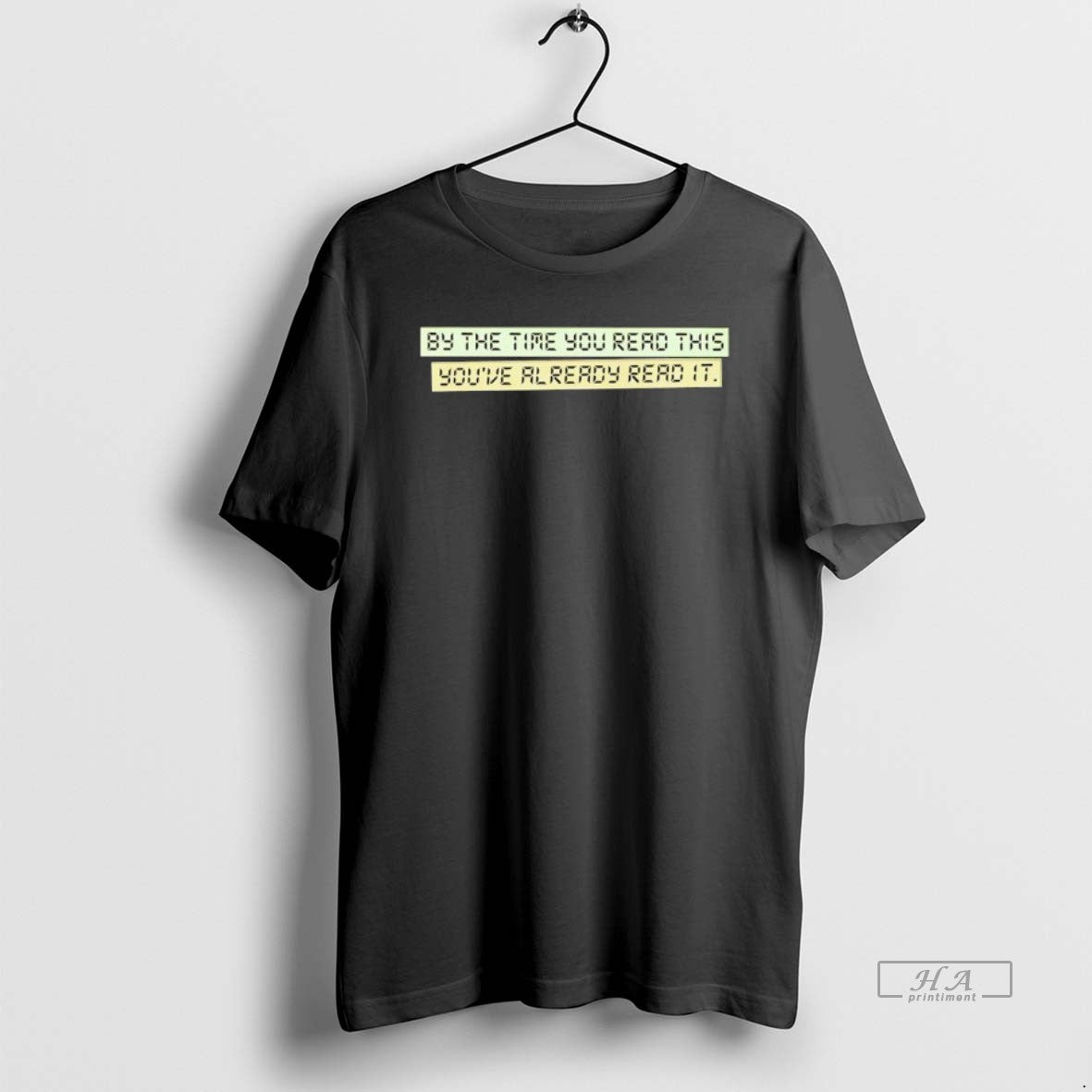 Official By The Time You Read This Youve Already Read It T-Shirts, Hoodie, Sweatshirt | TeeBloomCo.com