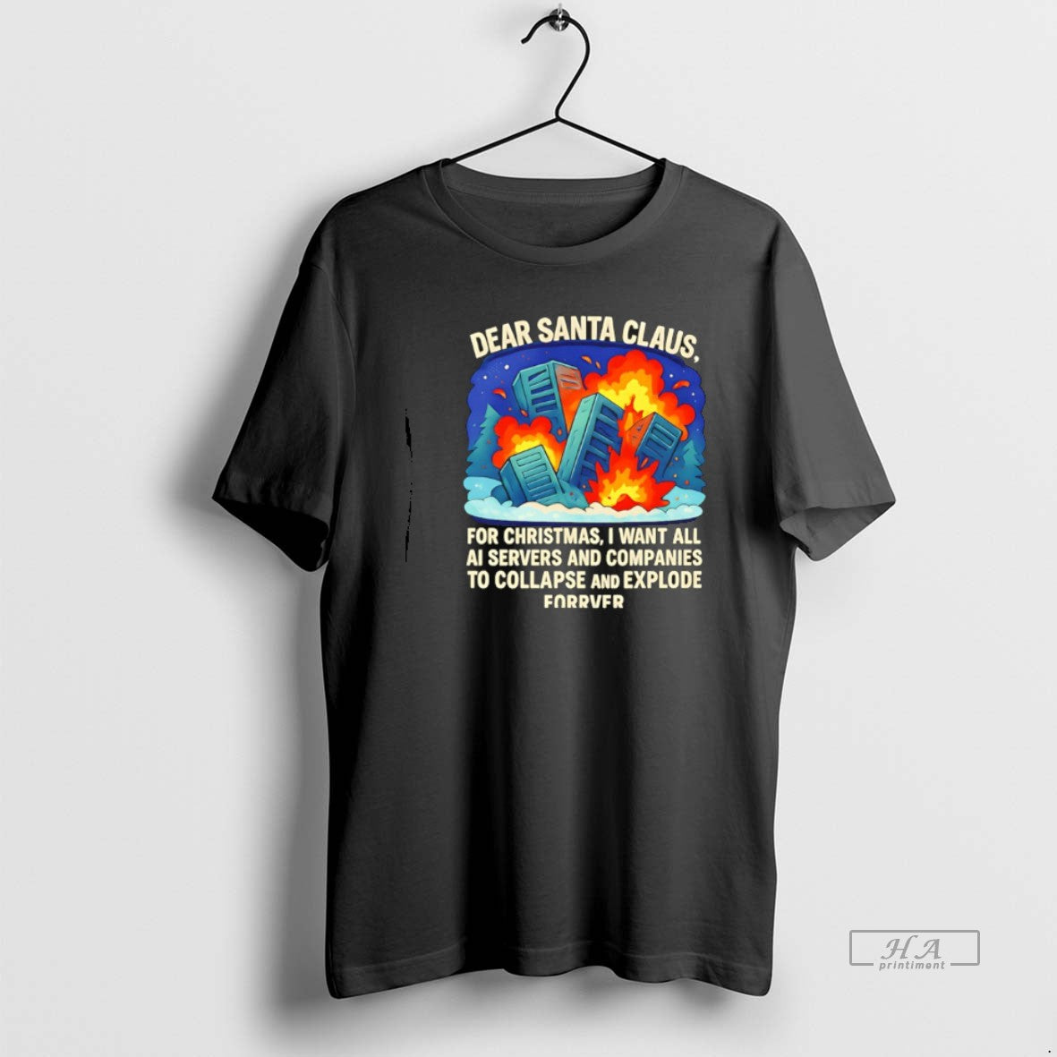 Official Dear Santa Claus For Christmas I Want All Ai Servers And Companies To Collapse T-Shirts, Hoodie, Sweatshirt