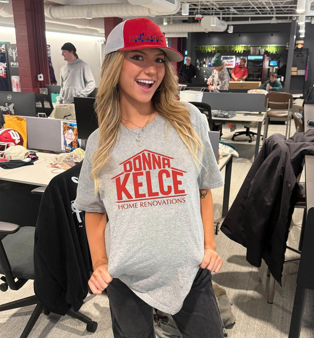Donna Kelce Home Renovations shirt