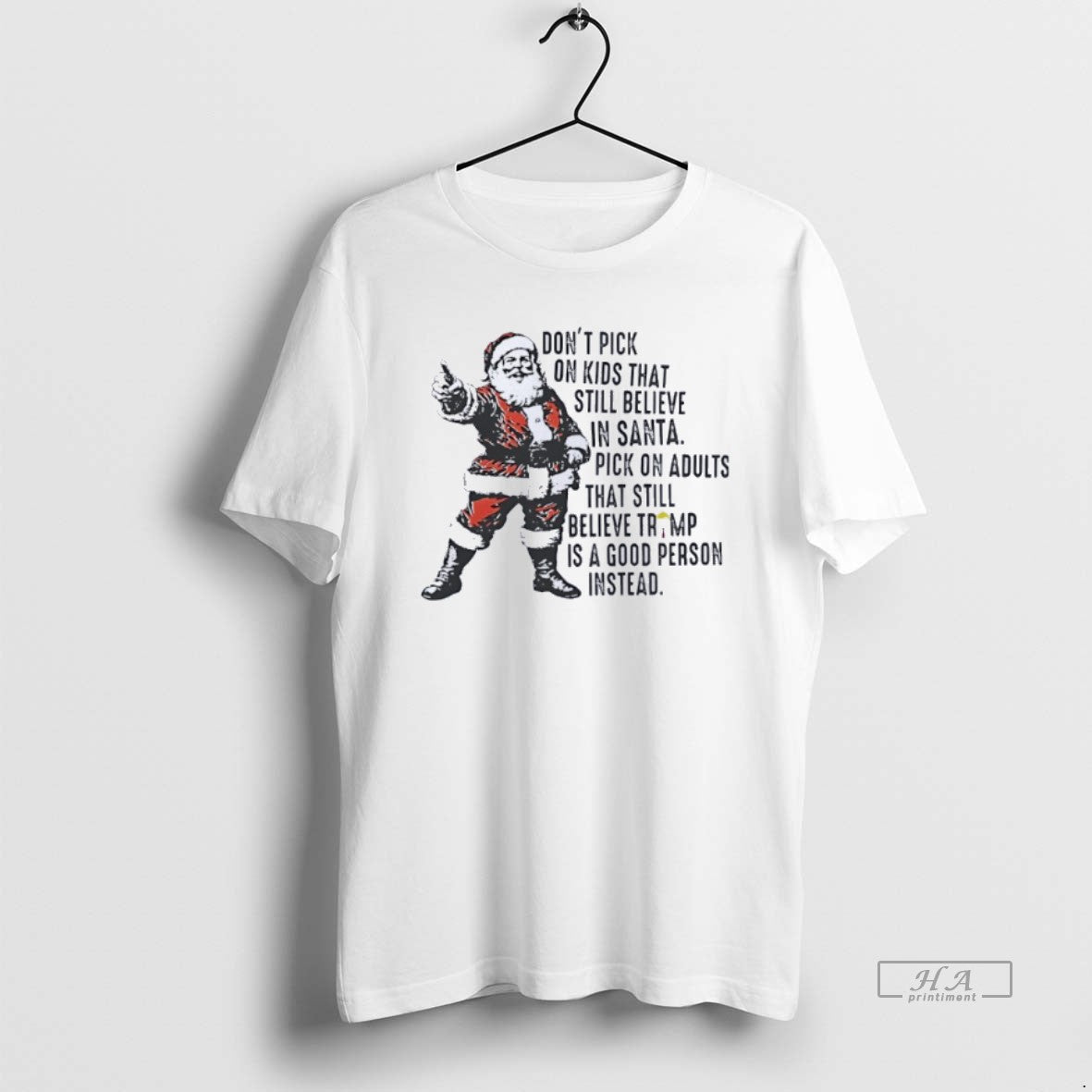 Official Dont Pick On Kids That Still Believe In Santa Funny T-Shirts, Hoodie, Sweatshirt | TeeBloomCo.com