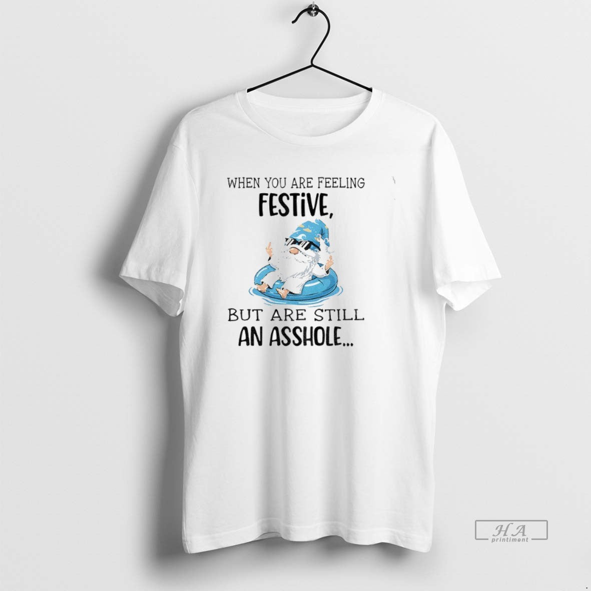 Official Gnome When You Are Feeling Festive But Are Still An Asshole T-Shirts, Hoodie, Sweatshirt | TeeBloomCo.com