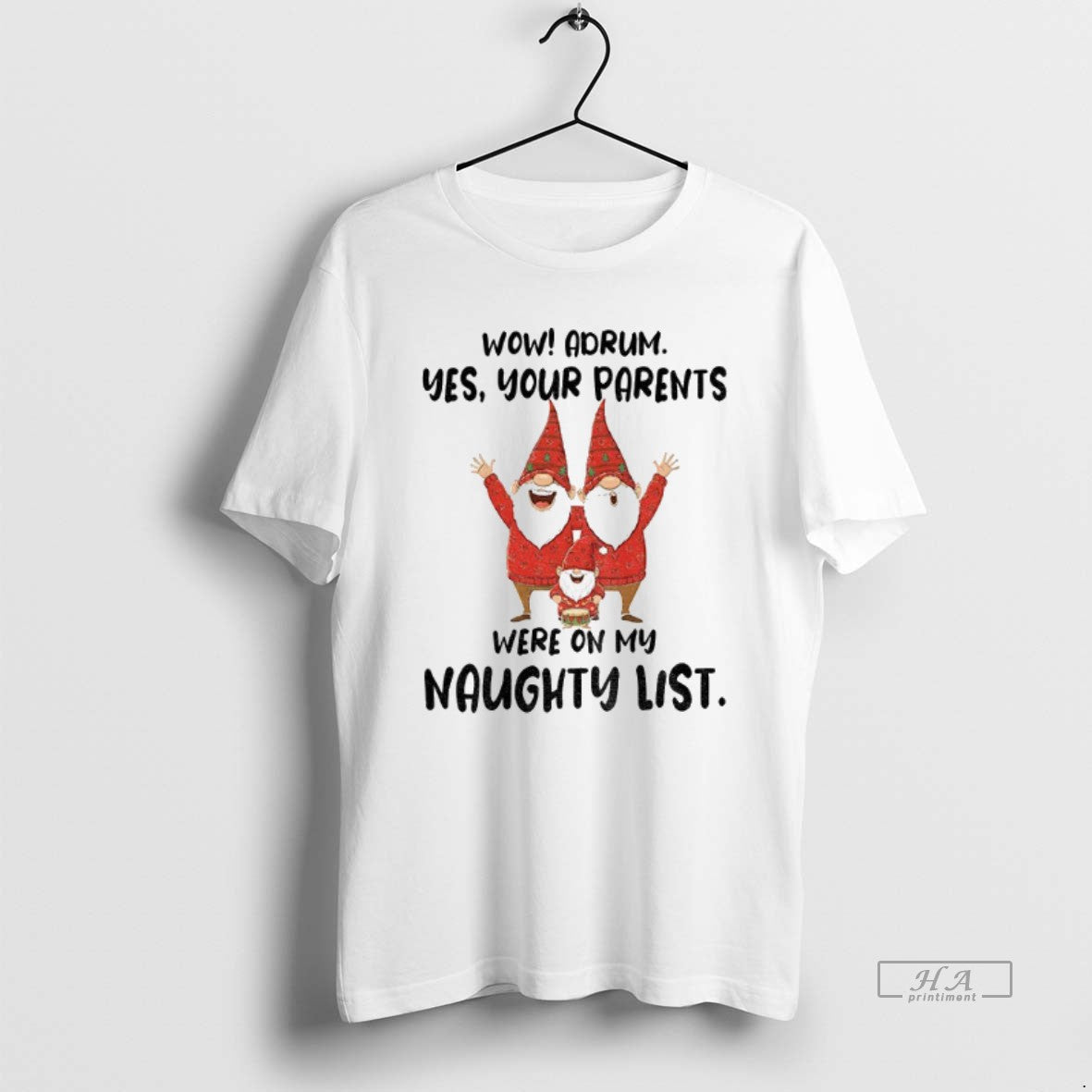 Official Gnome Wow Adrum Yes Your Parents Were On My Naughty List T-Shirts, Hoodie, Sweatshirt | TeeBloomCo.com