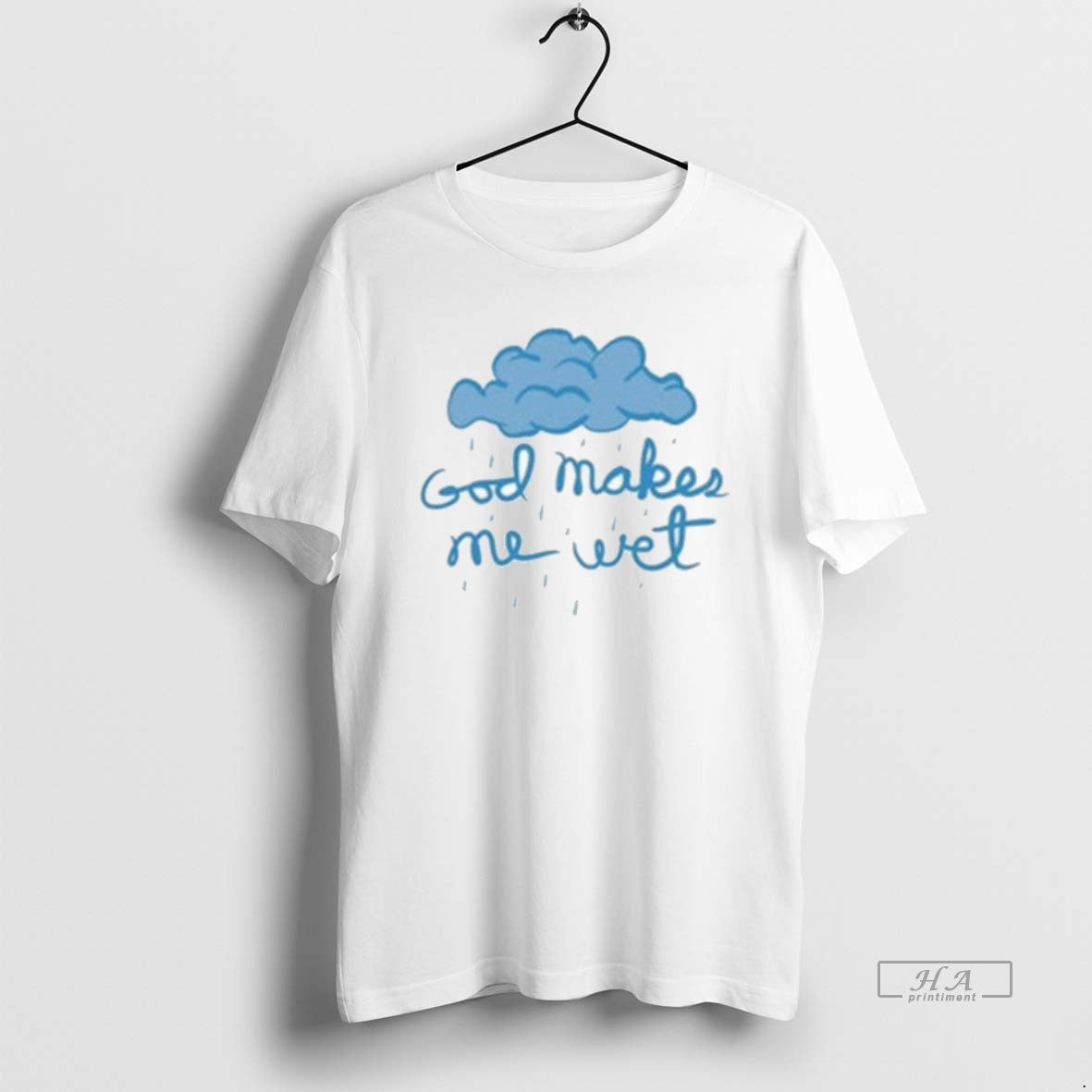 Official God Makes Me Wet Cloud T-Shirts, Hoodie, Sweatshirt | TeeBloomCo.com