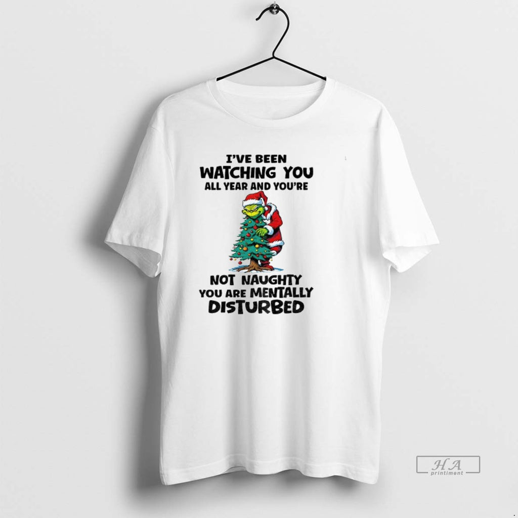 Official Grinch Christmas Tree Ive Been Watching You All Year And Youre Not Naughty You T-Shirts, Hoodie, Sweatshirt