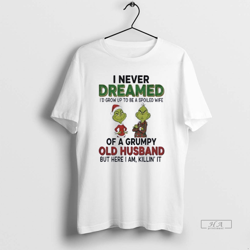 Official Grinch I Never Dreamed Of A Grumpy Old Husband Christmas T-Shirts, Hoodie, Sweatshirt | TeeBloomCo.com