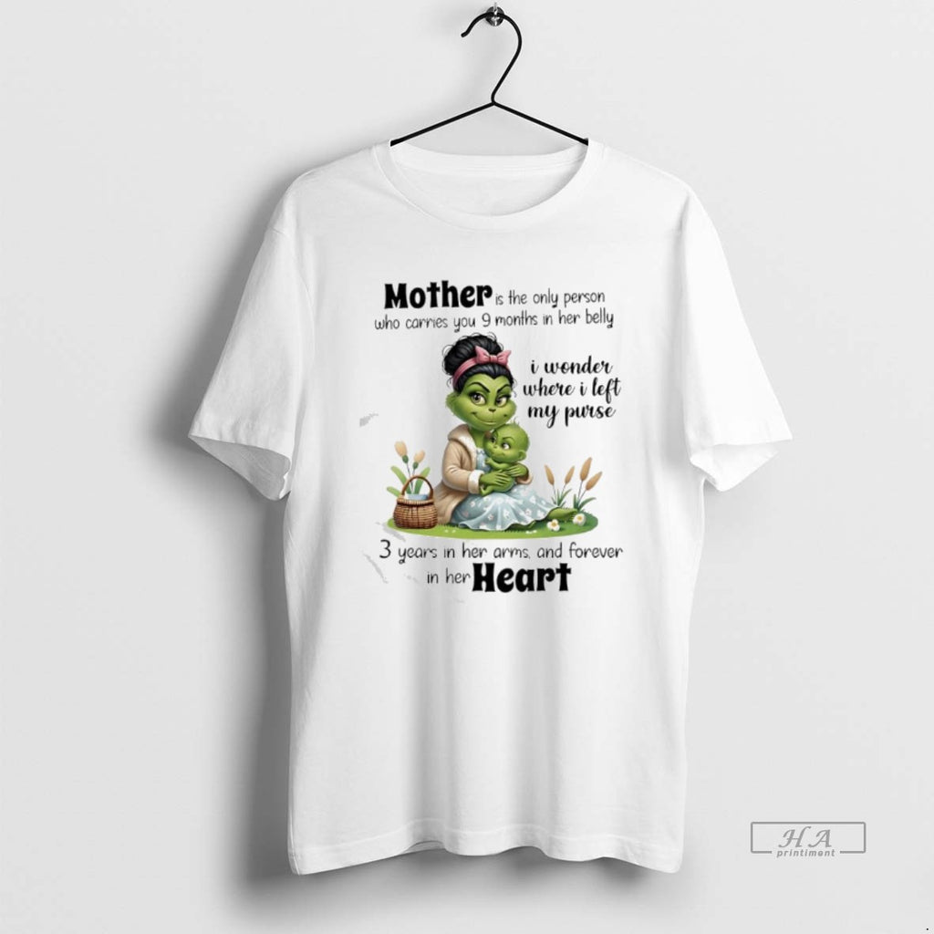 Official Grinch Mother Is The Only Person Who Carries You 9 Months In Her Belly T-Shirts, Hoodie, Sweatshirt | TeeBloomCo.com