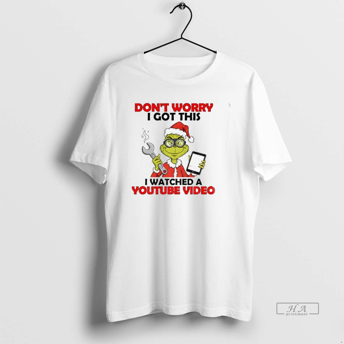 Official Grinch Santa Do Work Dont Worry I Got This I Watched A Youtube Video T-Shirts, Hoodie, Sweatshirt | TeeBloomCo.com