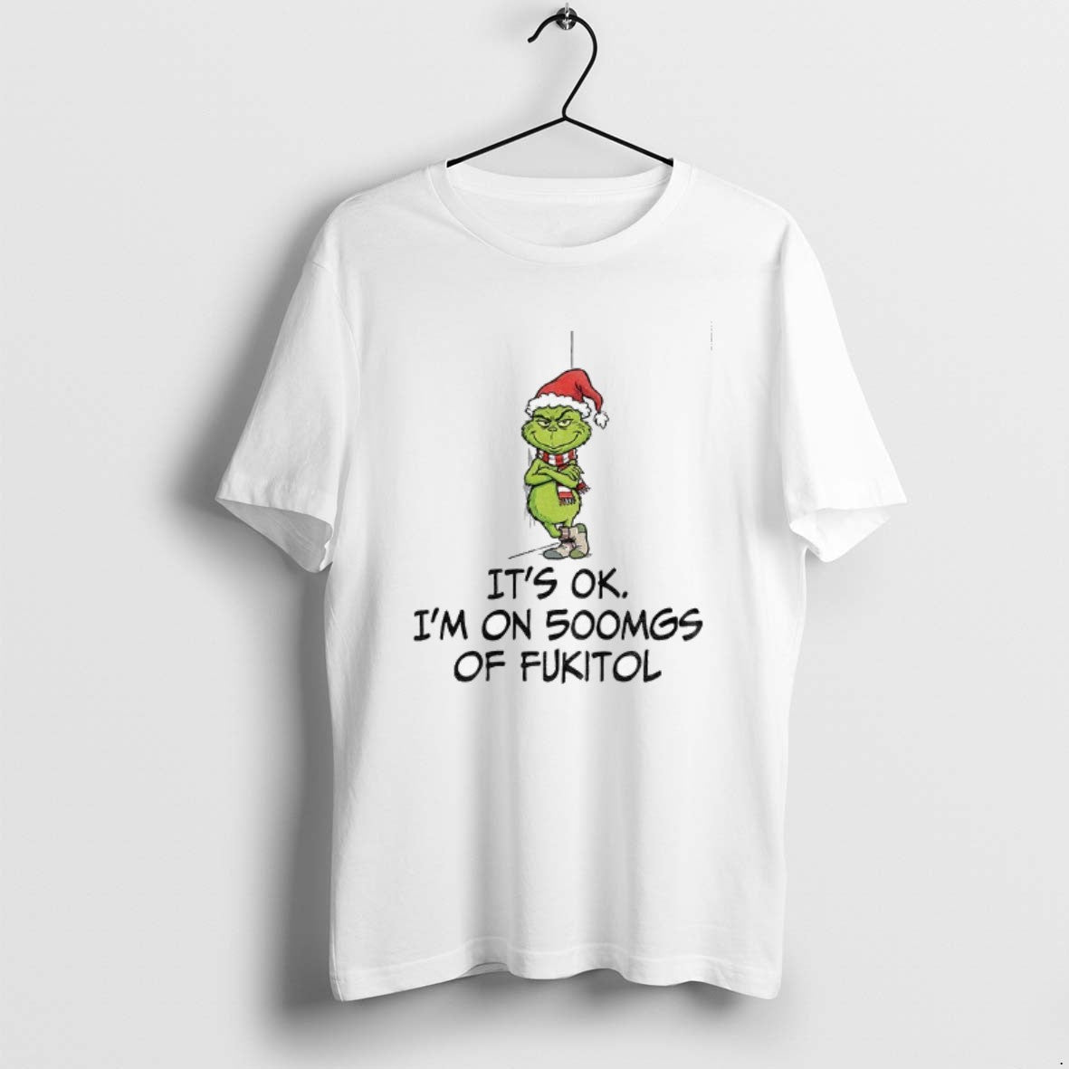 Official Grinch Santa Its Ok Im On 500mgs Of Fukitol Christmas T-Shirts, Hoodie, Sweatshirt | TeeBloomCo.com