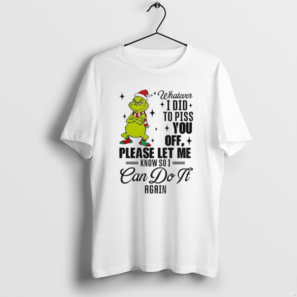 Official Grinch Santa Whatever I Did To Piss You Off Please Let Me Know So T-Shirts, Hoodie, Sweatshirt | TeeBloomCo.com