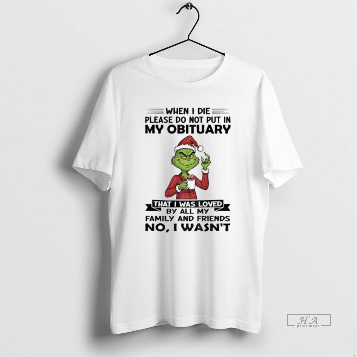Official Grinch Santa When I Die Please Do Not Put In My Obituary That T-Shirts, Hoodie, Sweatshirt | TeeBloomCo.com
