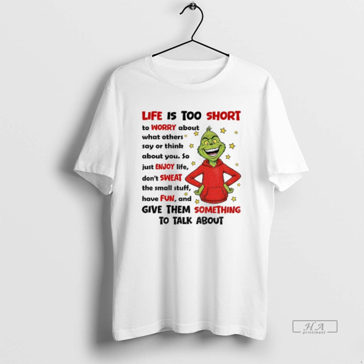Official Grinch Life Is Too Short To Worry About What Others Say Or Others Say T-Shirts, Hoodie, Sweatshirt | TeeBloomCo.com