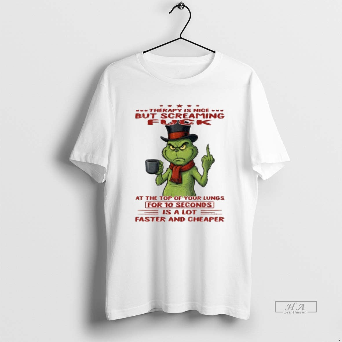 Official Grinch Therapy Is Nice But Screaming Fuck At The Top Of Your Lungs For T-Shirts, Hoodie, Sweatshirt | TeeBloomCo.com