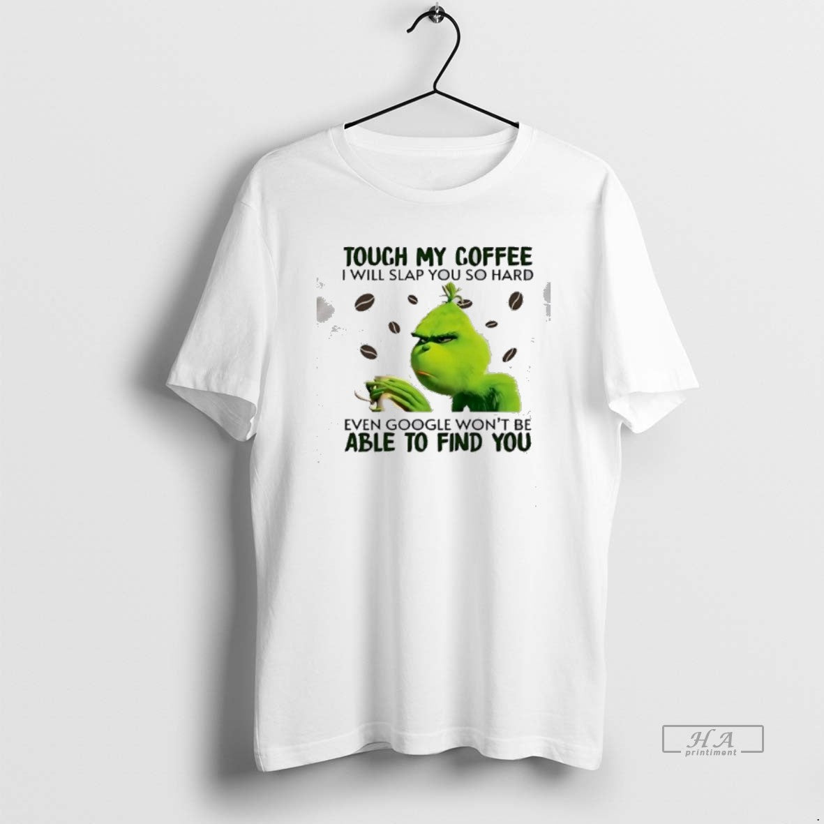 Official Grinch Touch My Coffee I Will Slap You So Hard Even Google Wont Be T-Shirts, Hoodie, Sweatshirt | TeeBloomCo.com