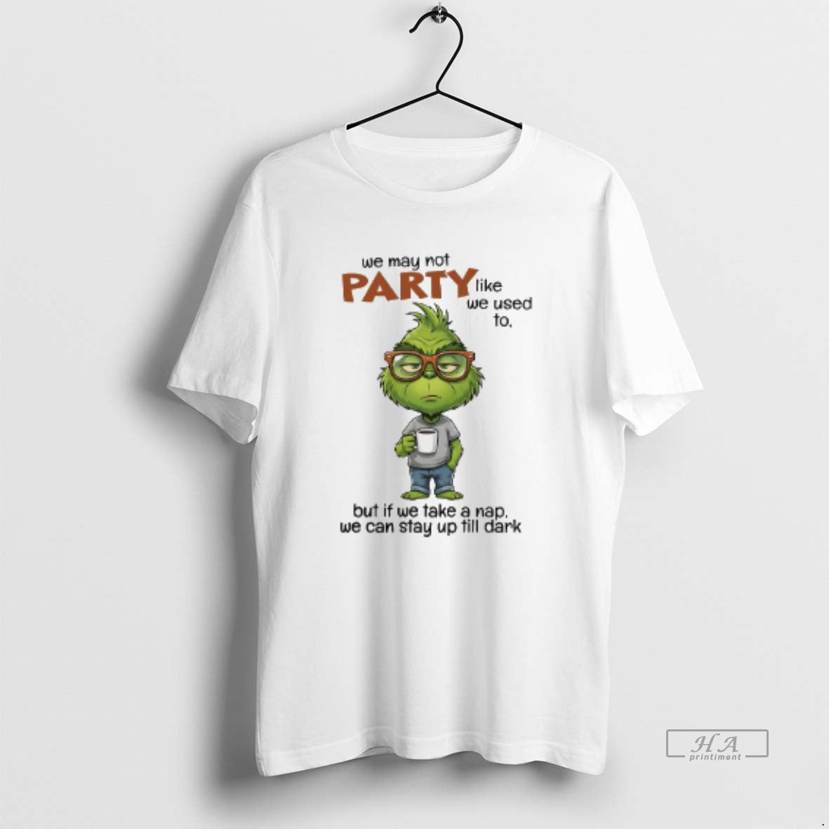 Official Grinch We May Not Party Like We Used To But Of We Take T-Shirts, Hoodie, Sweatshirt | TeeBloomCo.com