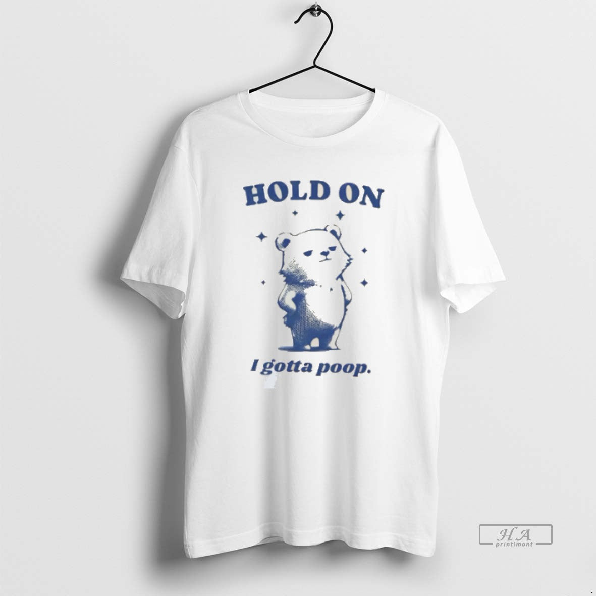 Official Hold On I Gotta Poop Meme Bear Tee Hoodie, Sweatshirt | TeeBloomCo.com