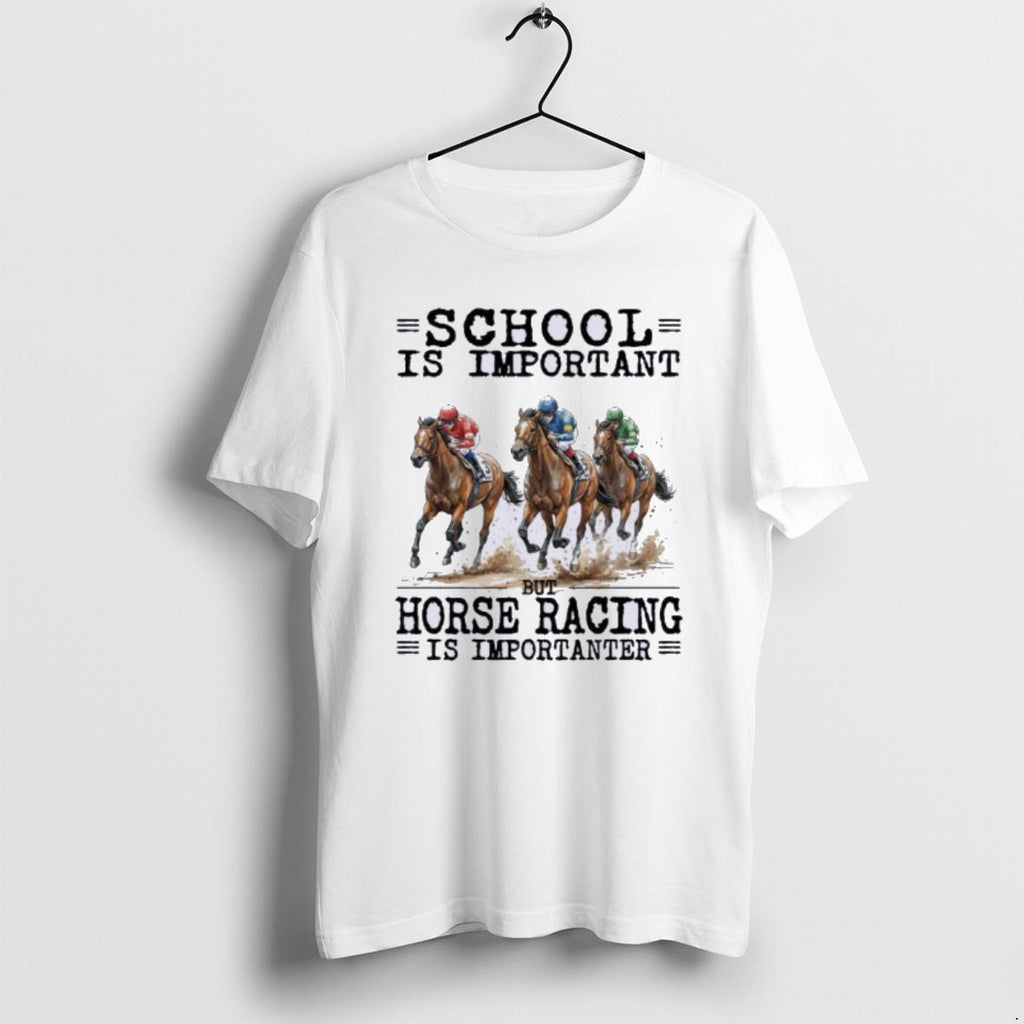 Official Horse Racing School Is Important T-Shirts, Hoodie, Sweatshirt | TeeBloomCo.com