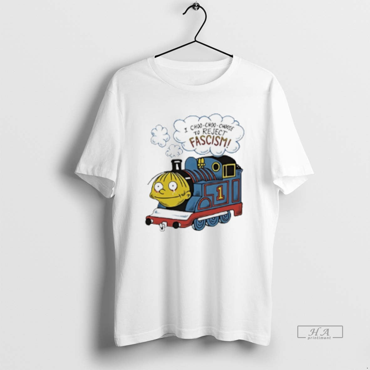 Official I Choo Choo Choose To Reject Fascism T-Shirts, Hoodie, Sweatshirt | TeeBloomCo.com
