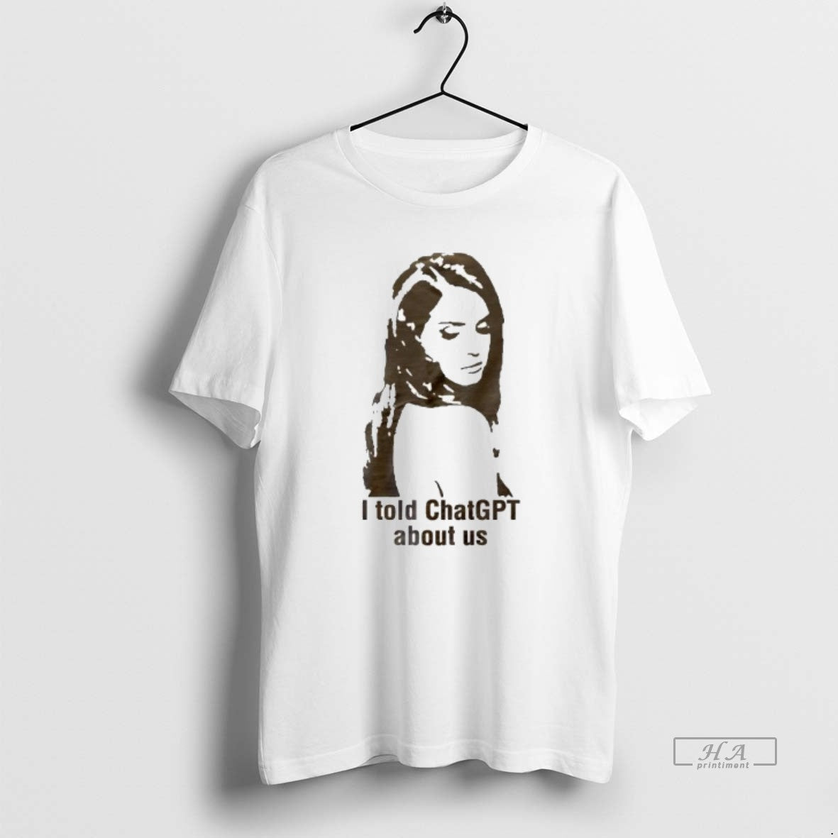 Official I Told Chat Gpt The Woman T-Shirts, Hoodie, Sweatshirt | TeeBloomCo.com