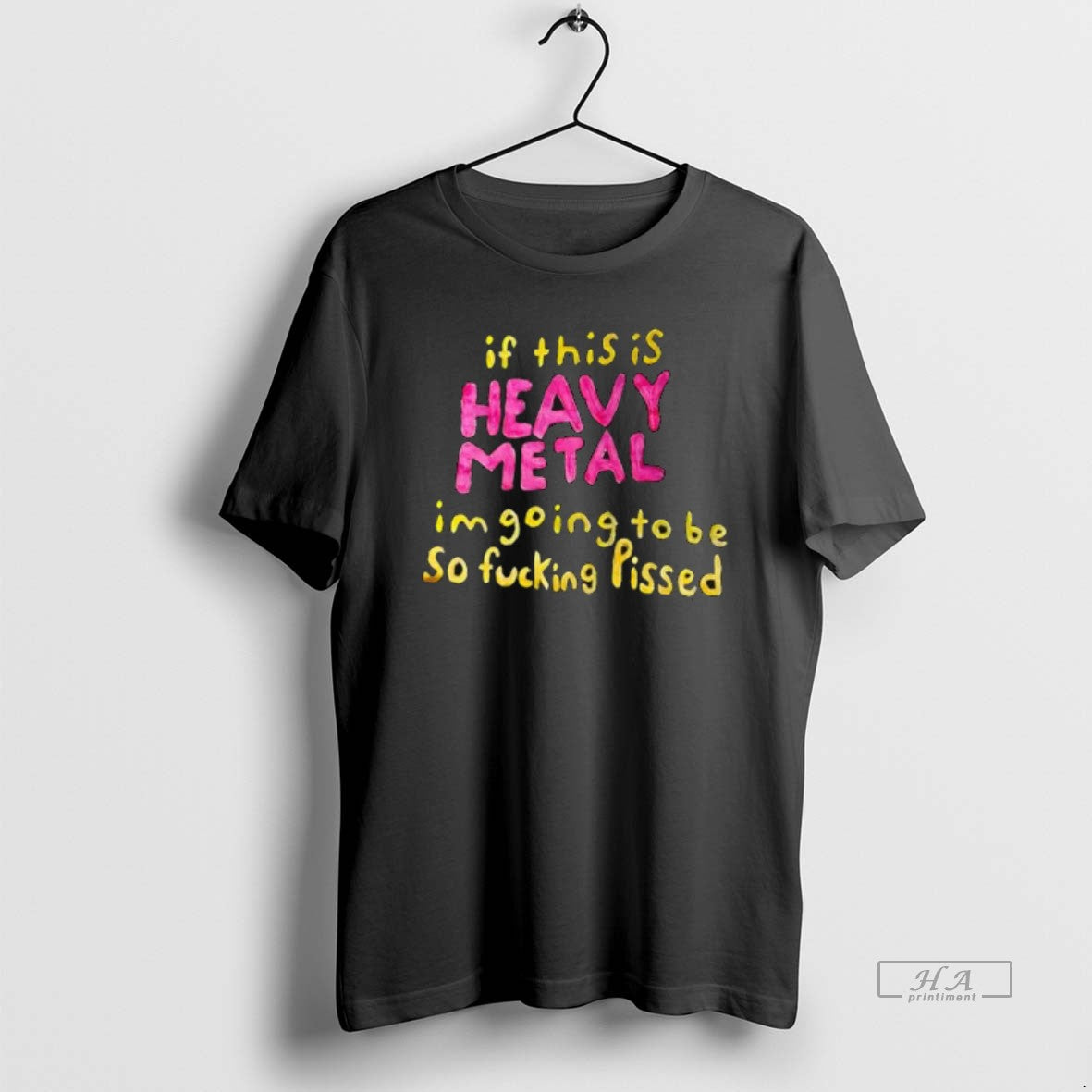 Official If This Is Heavy Metal Im Going To Be So Fucking Pissed T-Shirts, Hoodie, Sweatshirt | TeeBloomCo.com