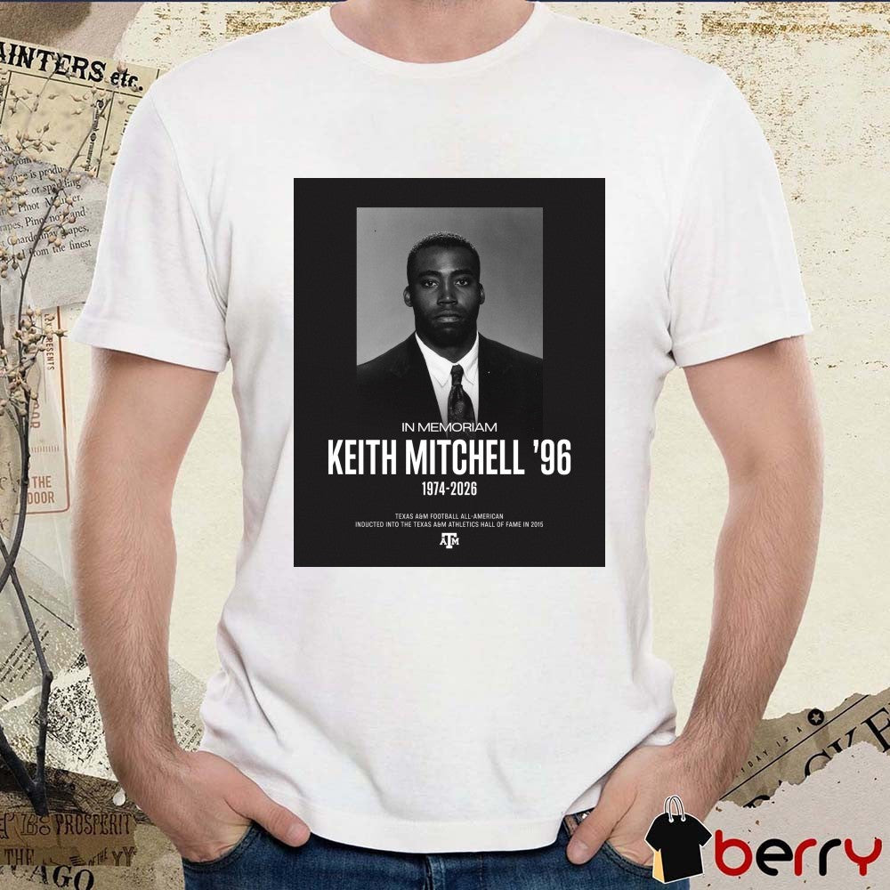 In Memoriam Keith Mitchell ’96 1974- 2026 Texas A&M Football Poster t-shirt